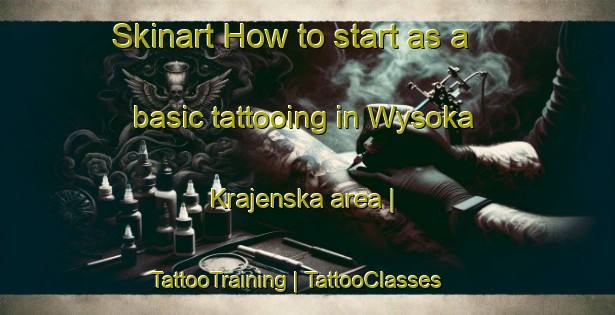 Skinart How to start as a basic tattooing in Wysoka Krajenska area | TattooTraining | TattooClasses | SkinartTraining-Poland